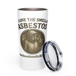 I Love The Smell Of Asbestos 1 (Tapered stainless steel tumbler)