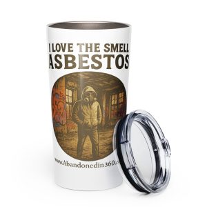 I Love The Smell Of Asbestos 3 (Tapered stainless steel tumbler)