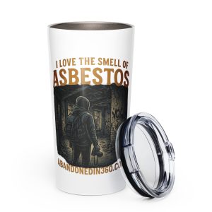 I Love The Smell Of Asbestos 4 (Tapered stainless steel tumbler)