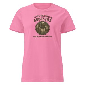 I Love The Smell Of Asbestos 1 (Women’s basic softstyle t-shirt) - Image 9