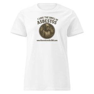 I Love The Smell Of Asbestos 1 (Women’s basic softstyle t-shirt) - Image 11